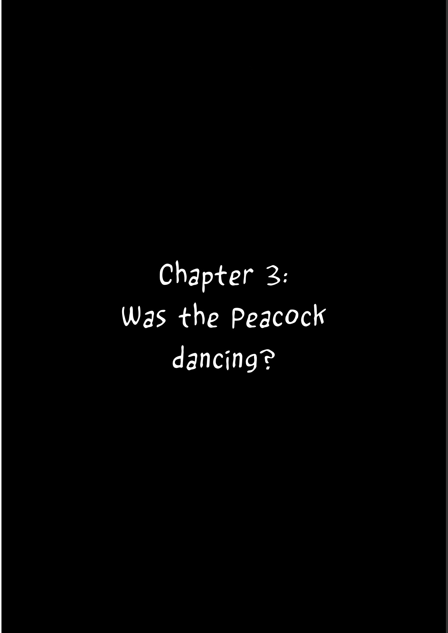 Kujaku No Dance, Dare Ga Mita? - Vol.1 Chapter 3: Was The Peacock Dancing?