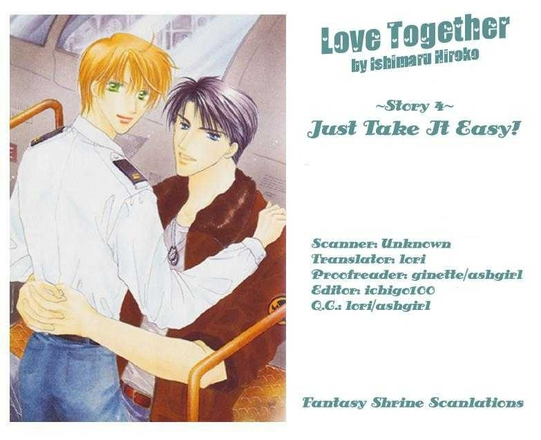 Love Together - Chapter 4 : Just Take It Easy