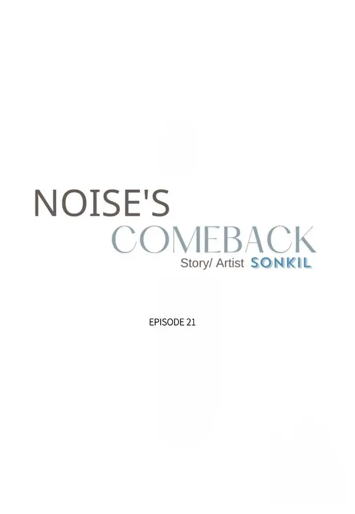 Noise’s Comeback - Chapter 21