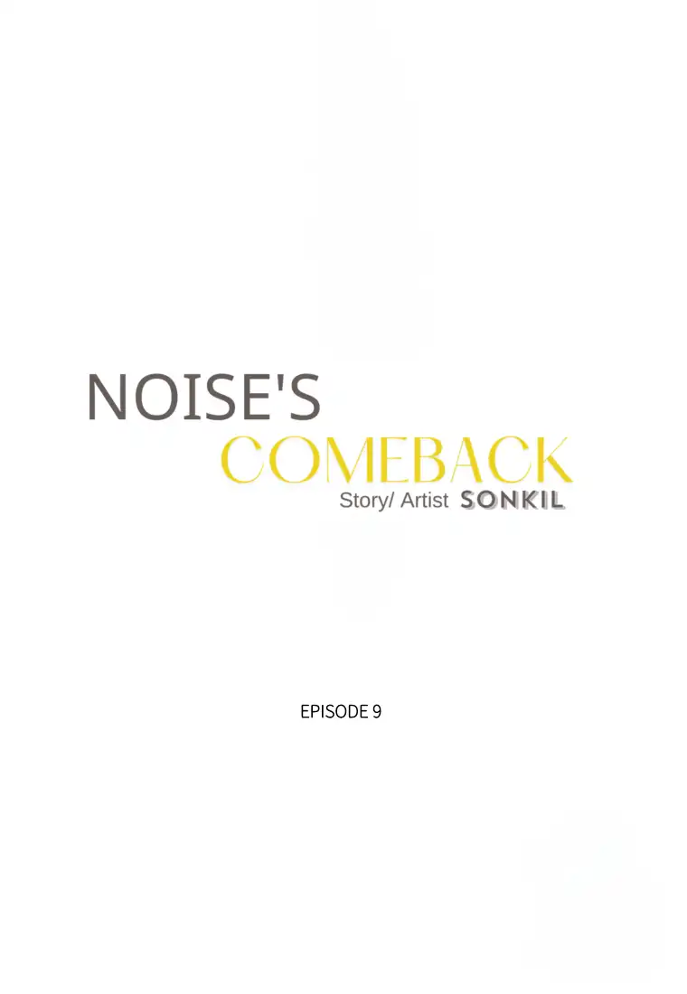 Noise’s Comeback - Chapter 9