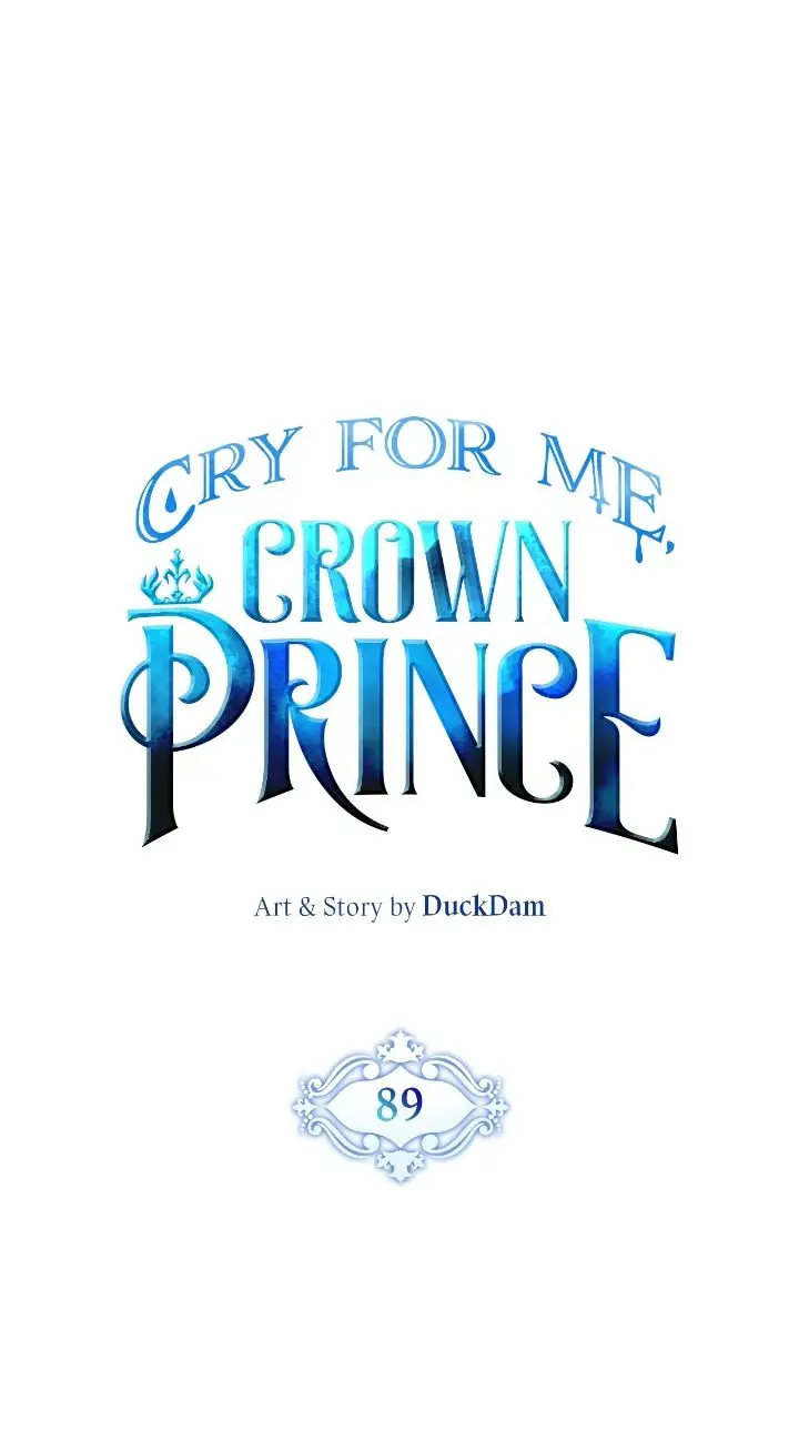 Please Cry, Crown Prince - Chapter 89