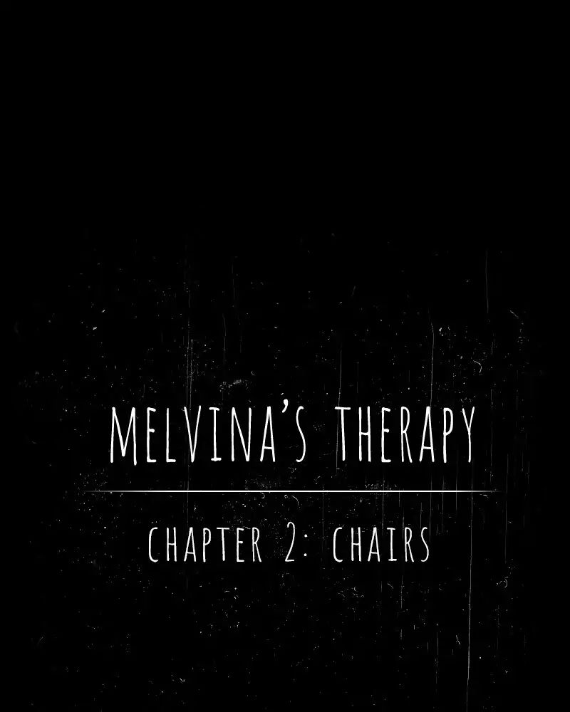 Melvina's Therapy - Chapter 7: Ep.7: Chairs (1)