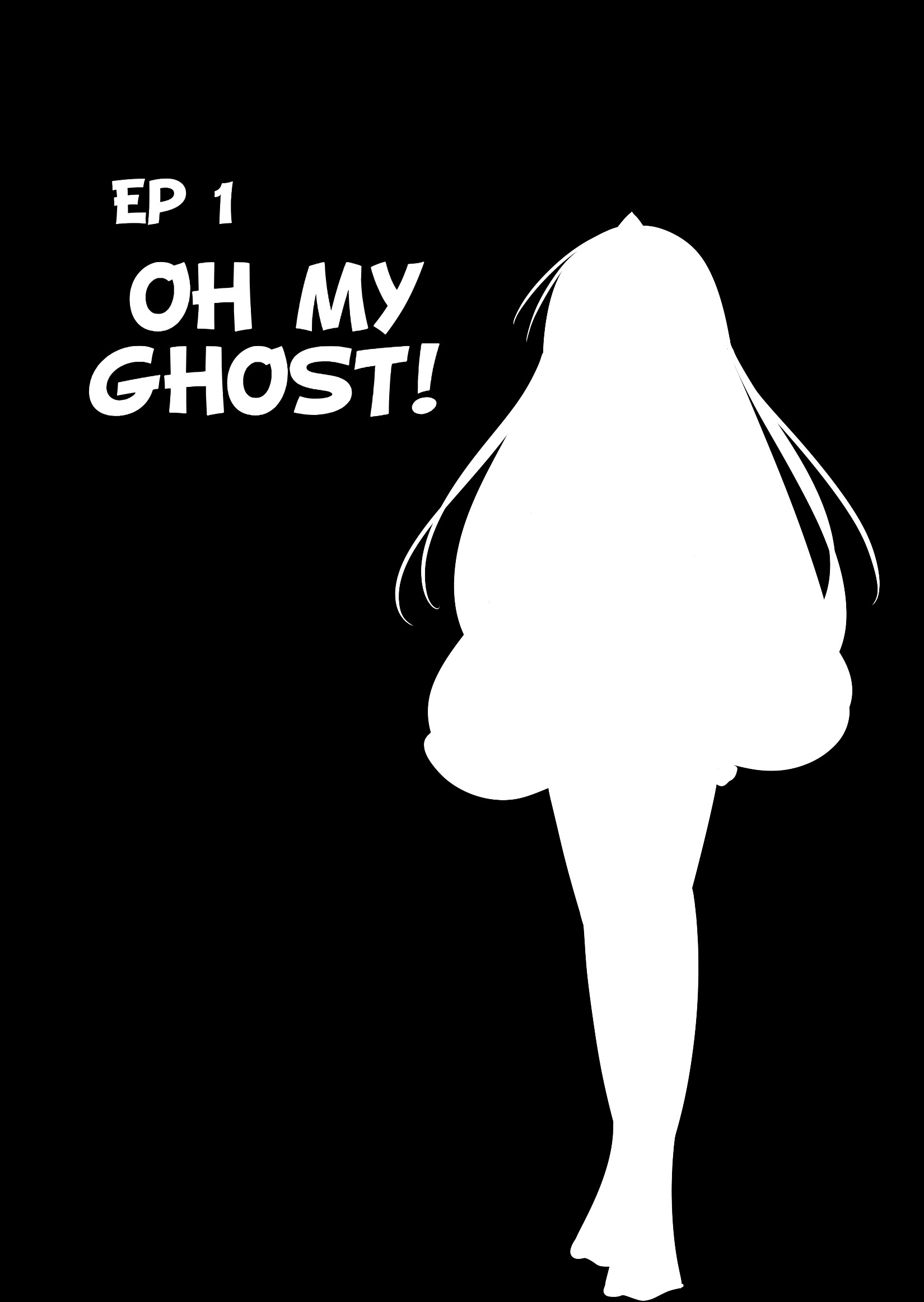 Oh My Ghost Webcomic - Vol.1 Chapter 1: Oh My Ghost~!