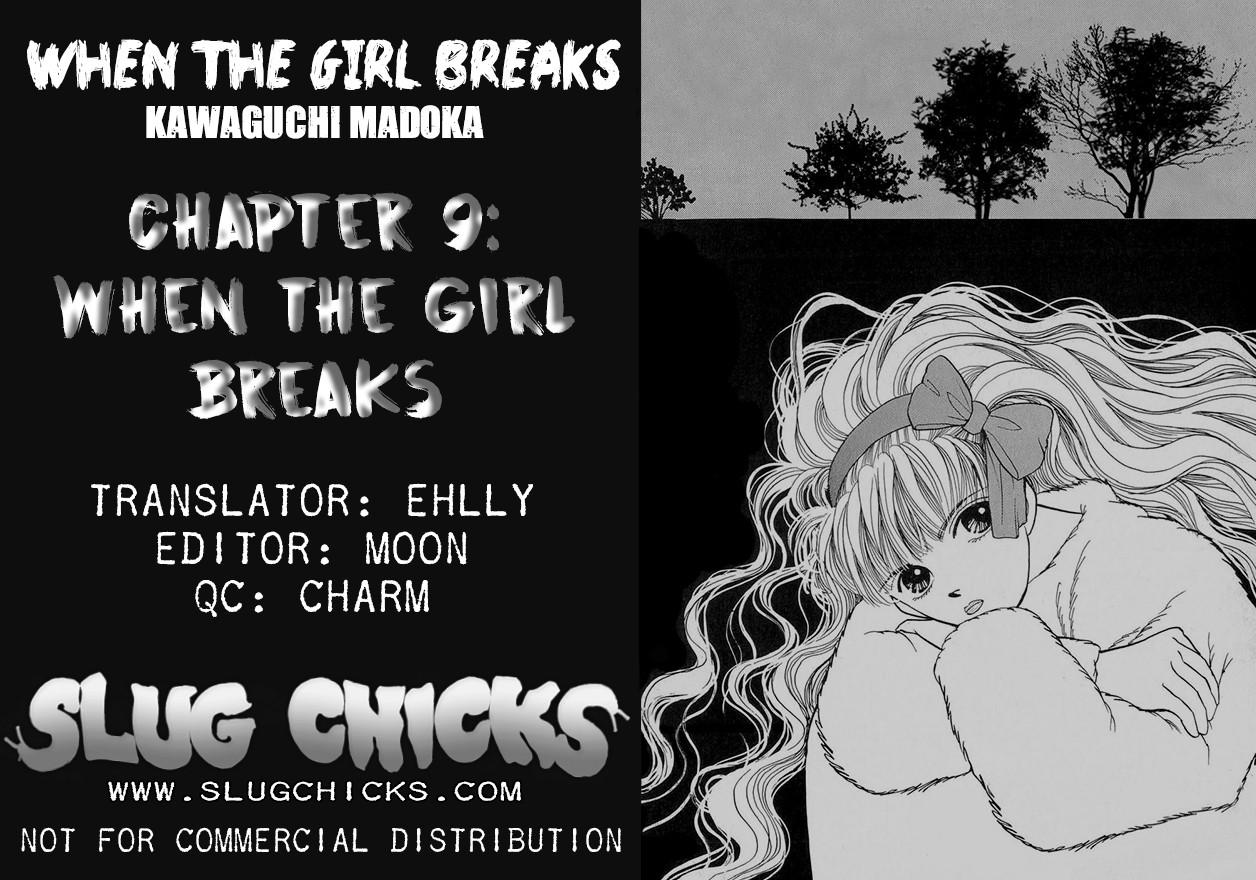 When The Girl Breaks - Chapter 9: When The Girl Breaks