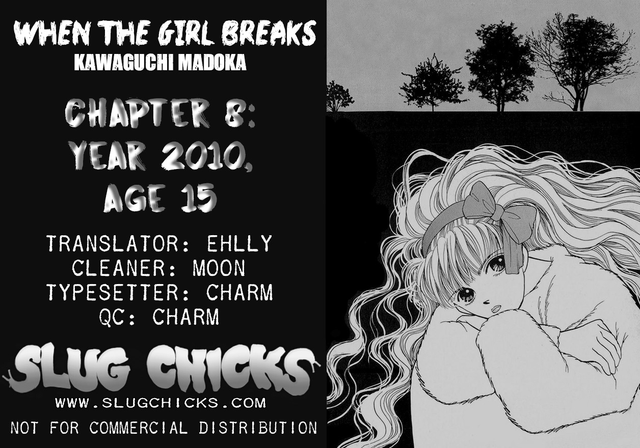 When The Girl Breaks - Chapter 8: Year 2010, Age 15