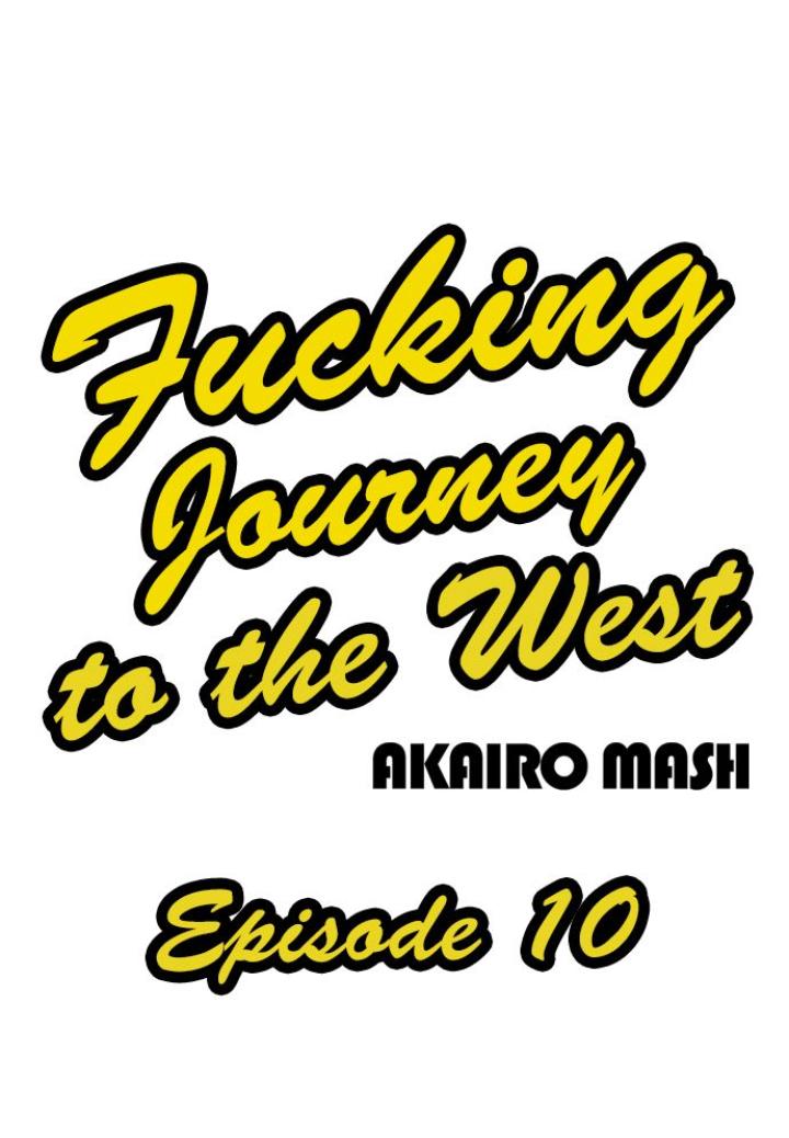 Fucking Journey To The West - Chapter 10