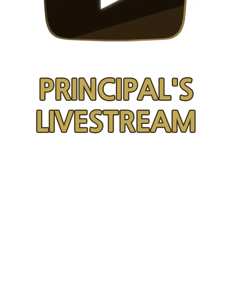 Principal's Livestream - Chapter 46