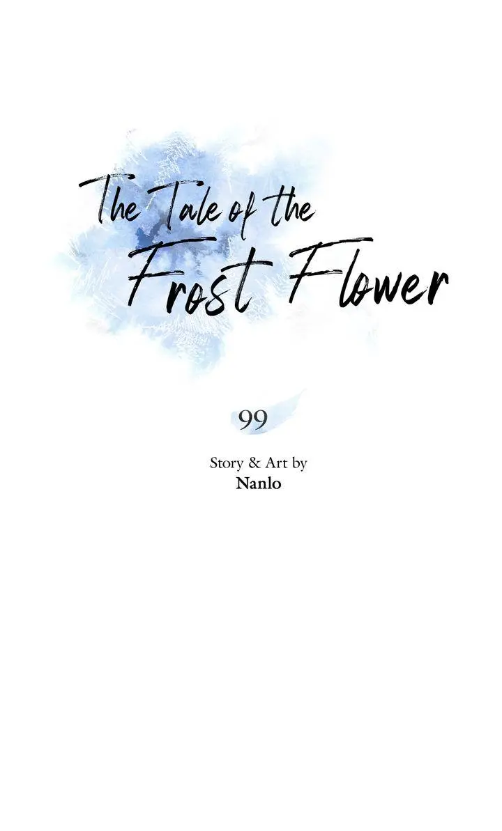 The Tale Of The Frost Flower - Chapter 99