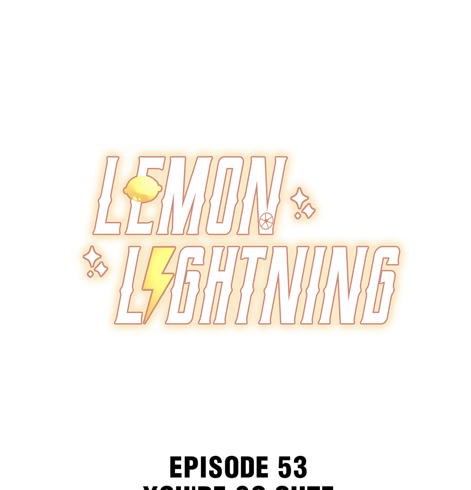 Lemon Lightning - Chapter 54: You're So Cute