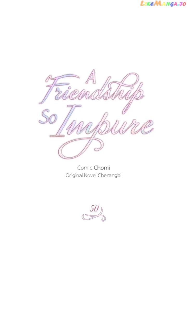 The Impure Type Of Friendship - Chapter 50