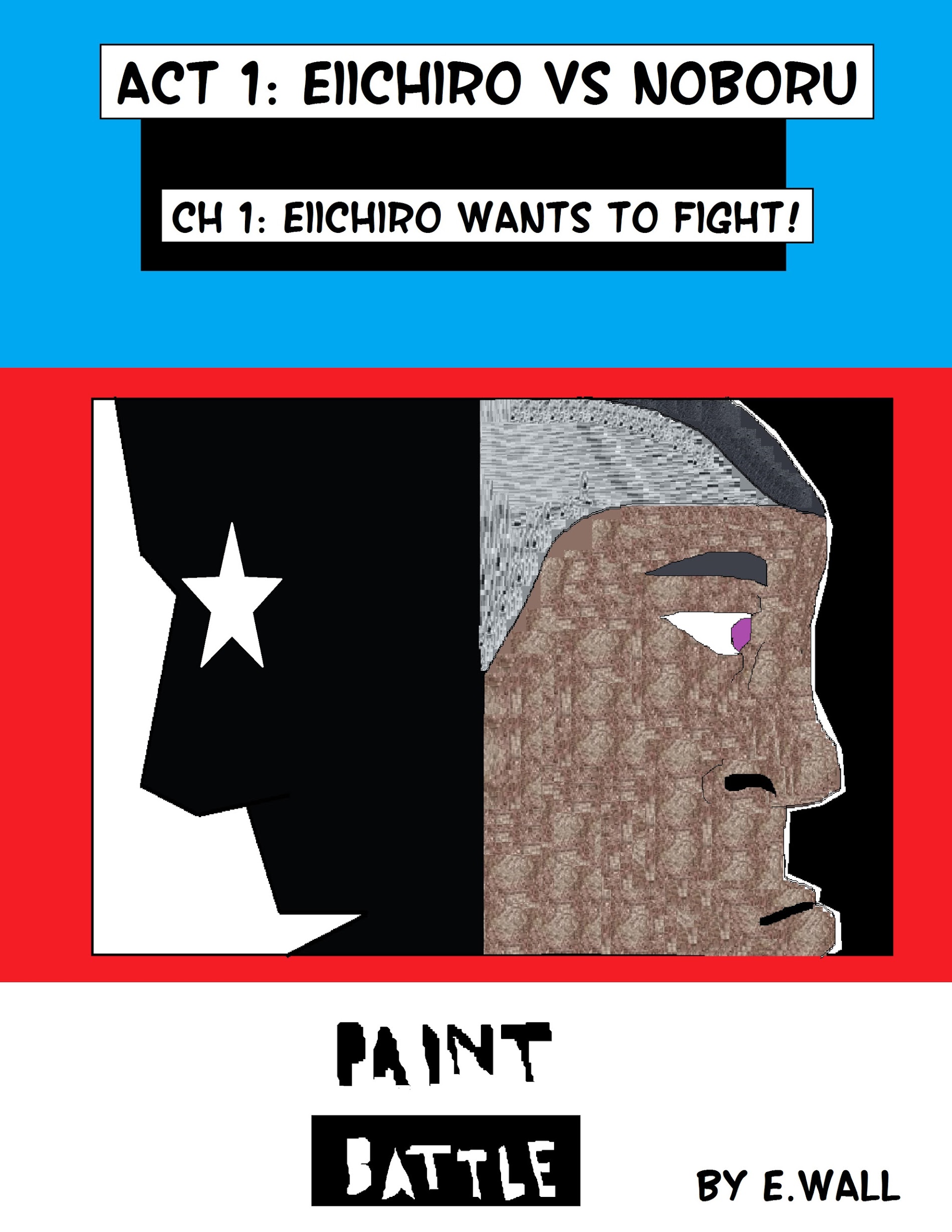 Paint Battle (E.wall) - Chapter 1 : Eiichiro Vs Noboru Pt 1: Eiichiro W