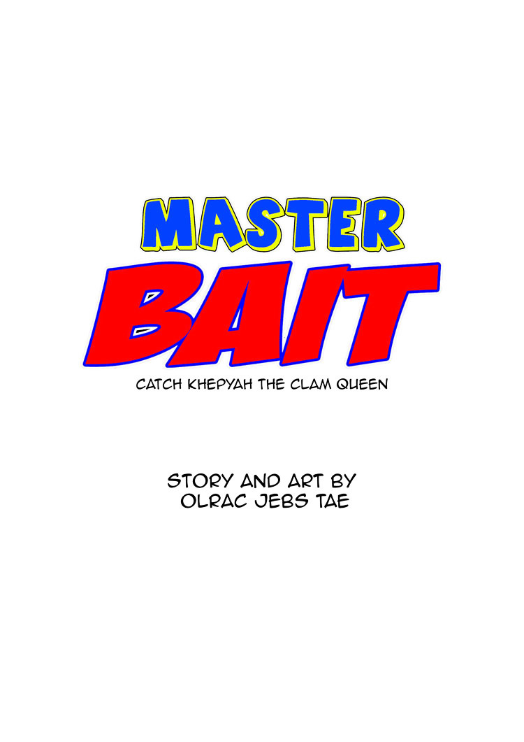 Master Bait - Chapter 2 : Catch Khepyah The Clam Queen