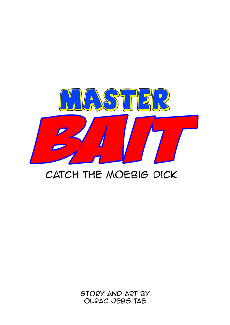 Master Bait - Chapter 1 : Catch The Moebig Dick