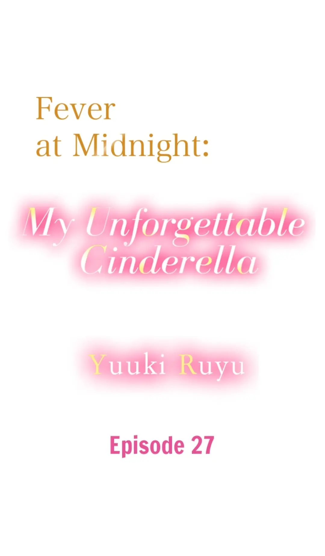 Fever At Midnight: My Unforgettable Cinderella - Chapter 27