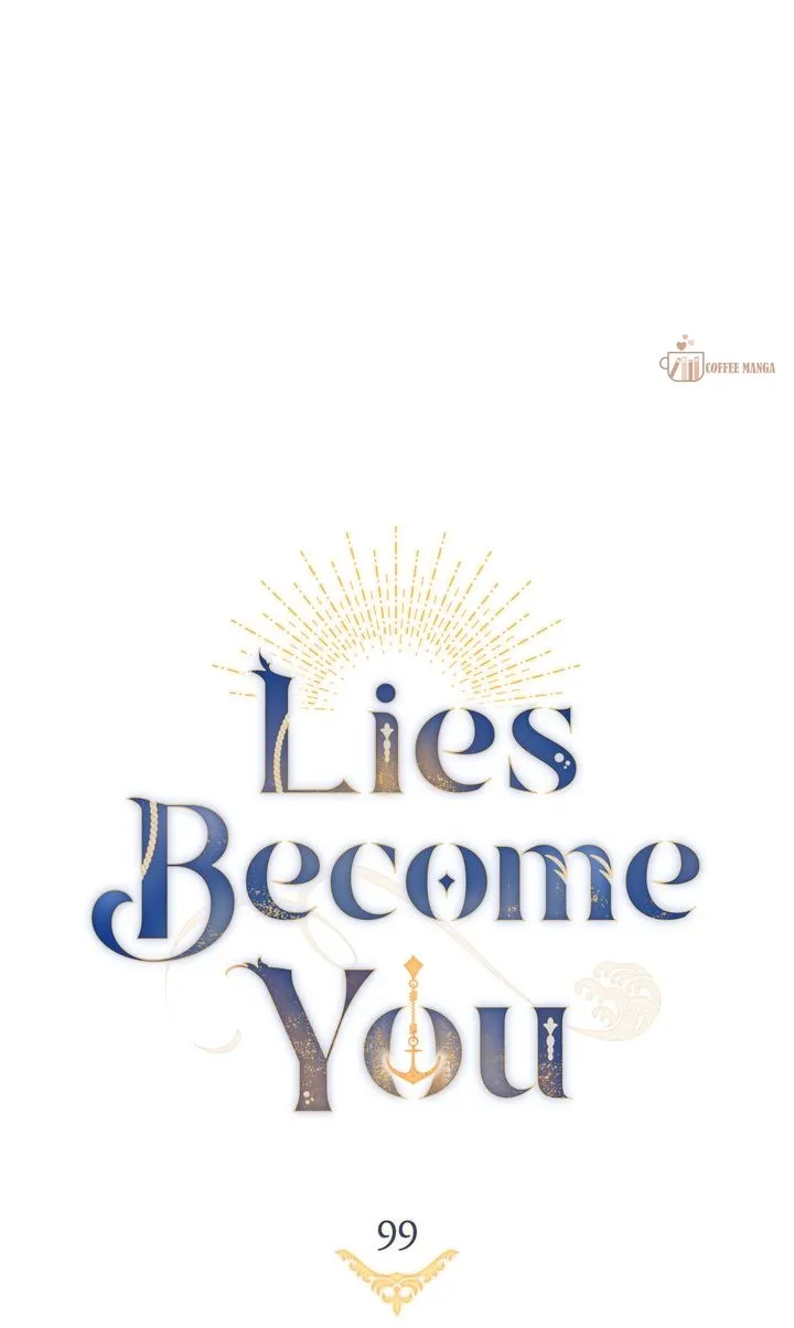 Lies Become You - Chapter 99