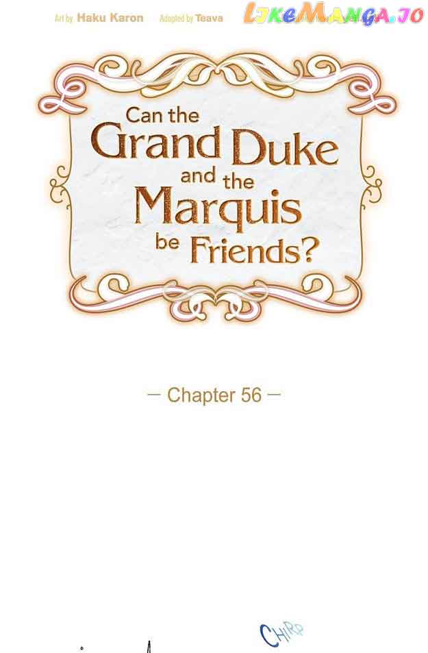 There's No Friendship Between The Grand Duke And The Marquis - Chapter 56