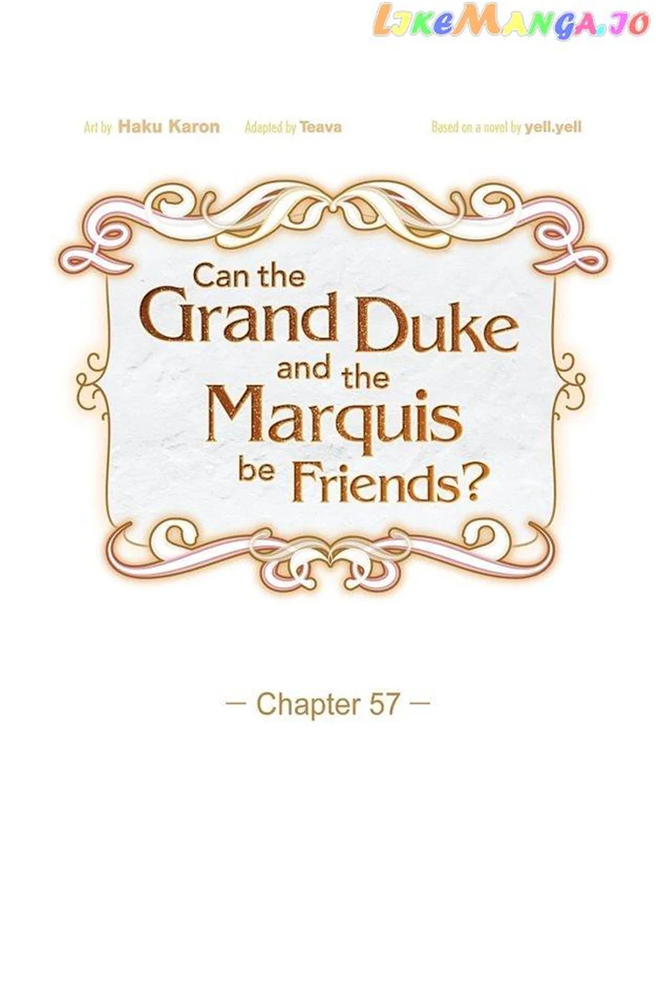 There's No Friendship Between The Grand Duke And The Marquis - Chapter 57