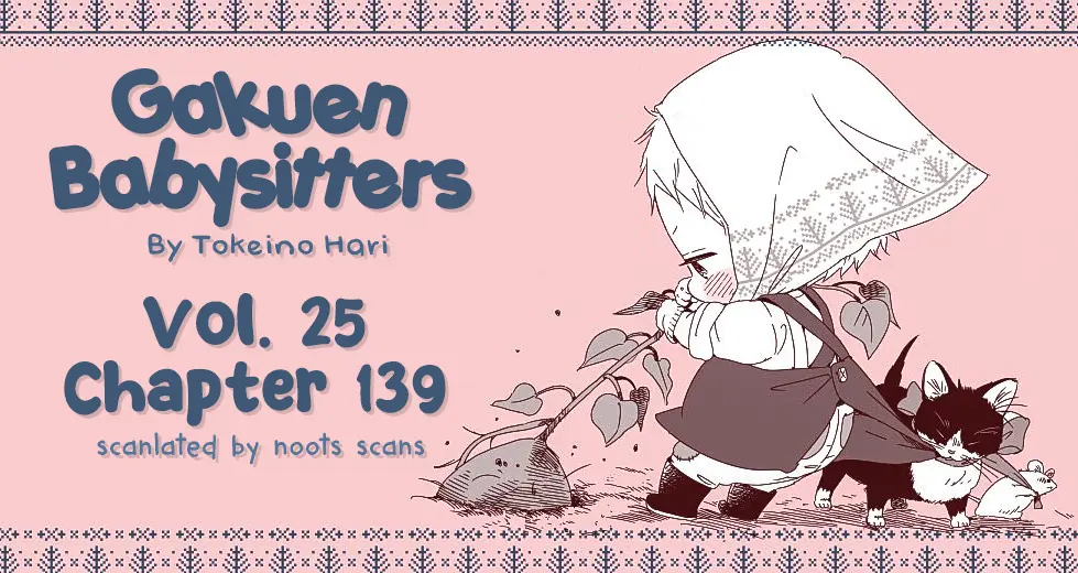 Gakuen Babysitters - Vol.25 Chapter 139