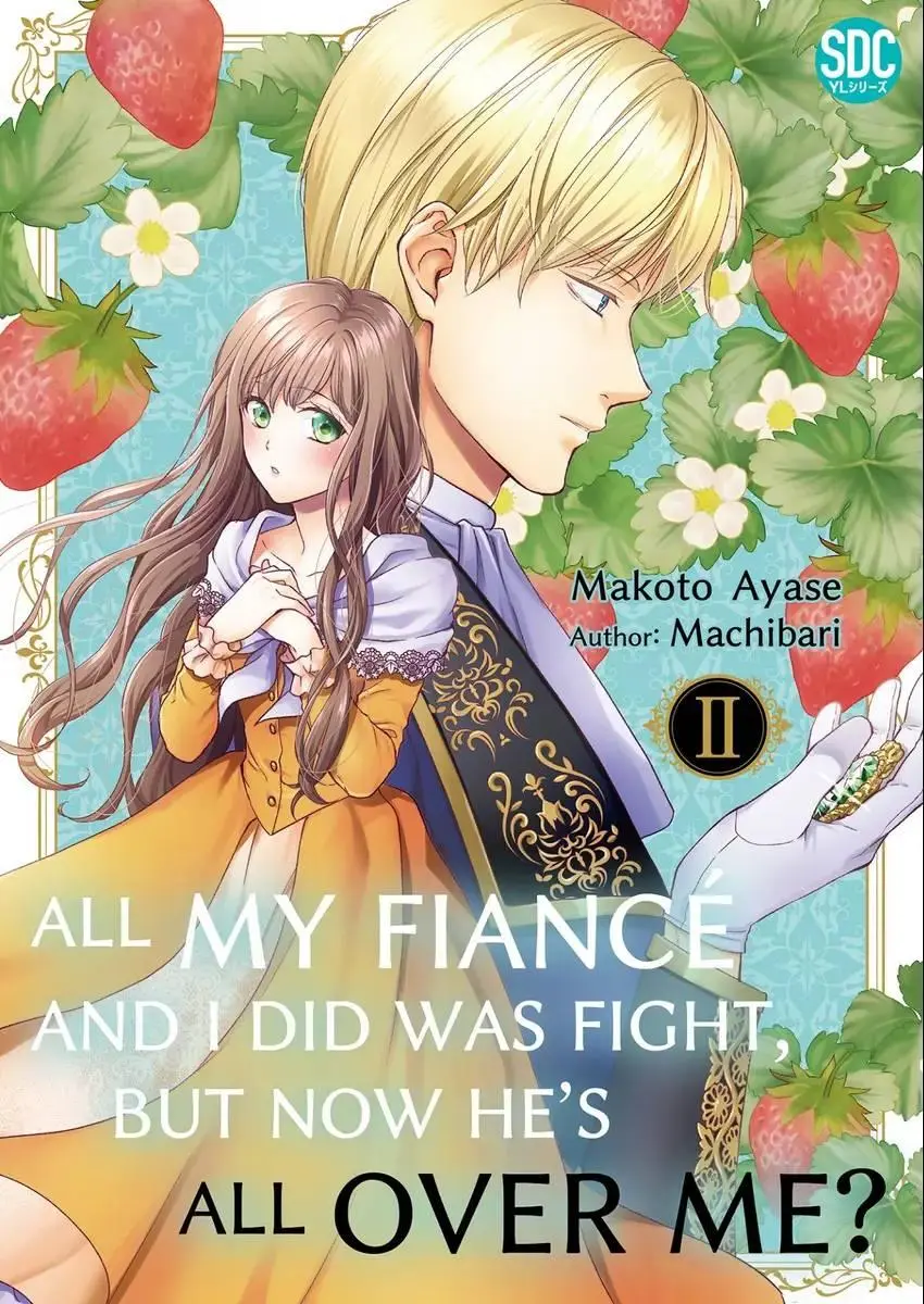 All My Fiancé And I Did Was Fight, But Now He's All Over Me? - Chapter 7