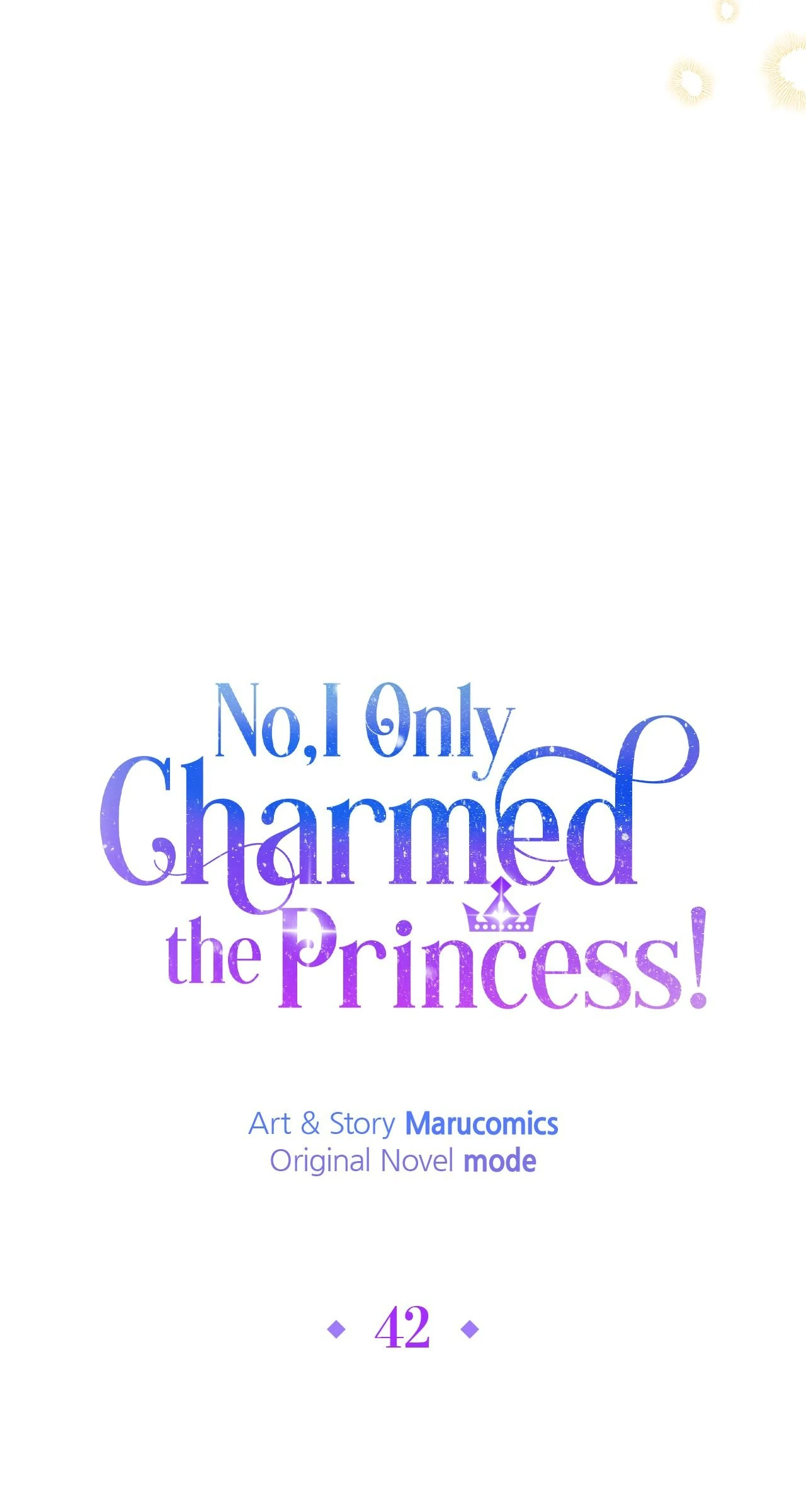 No, I Only Charmed The Princess! - Chapter 42