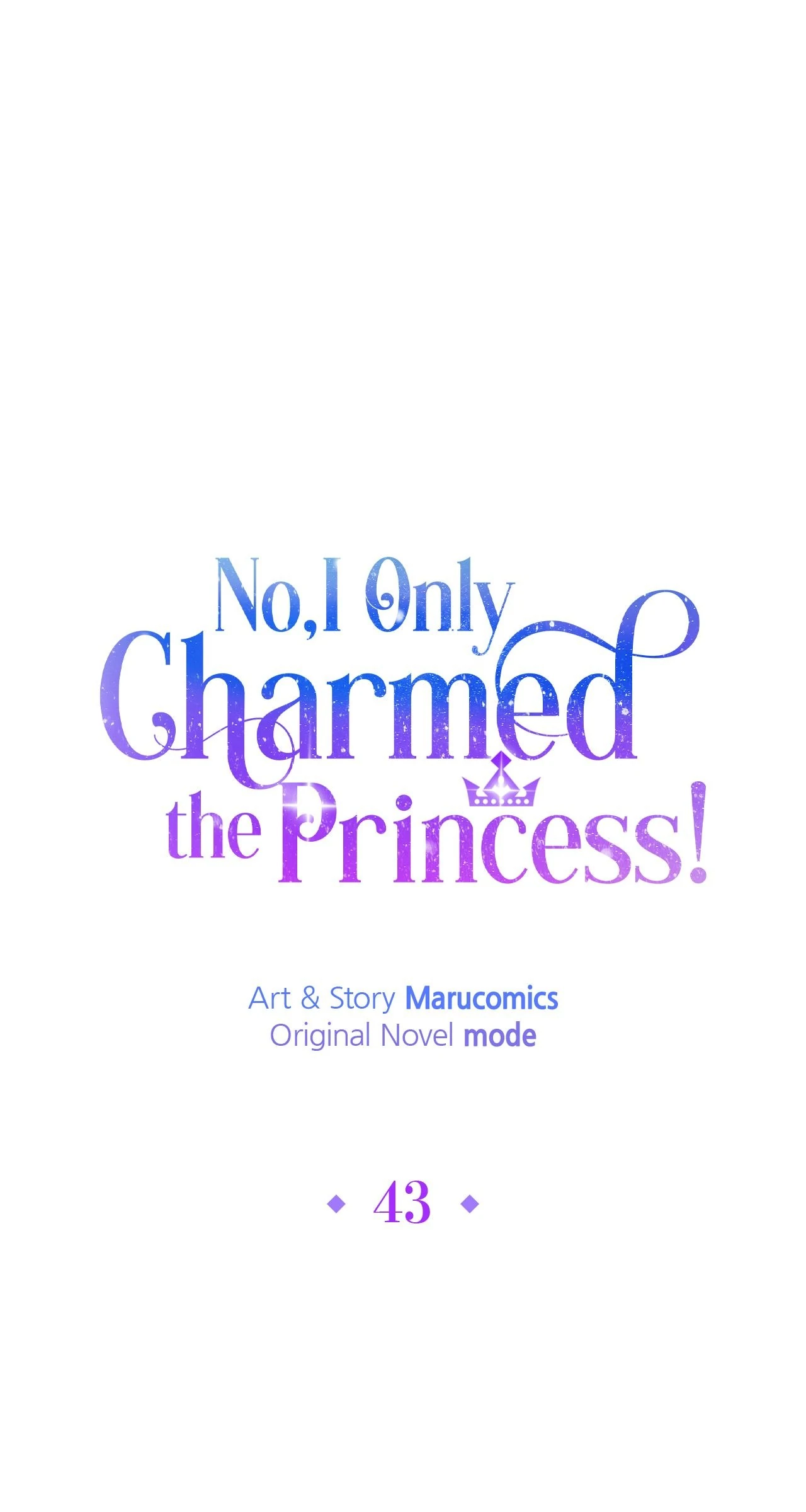 No, I Only Charmed The Princess! - Chapter 43