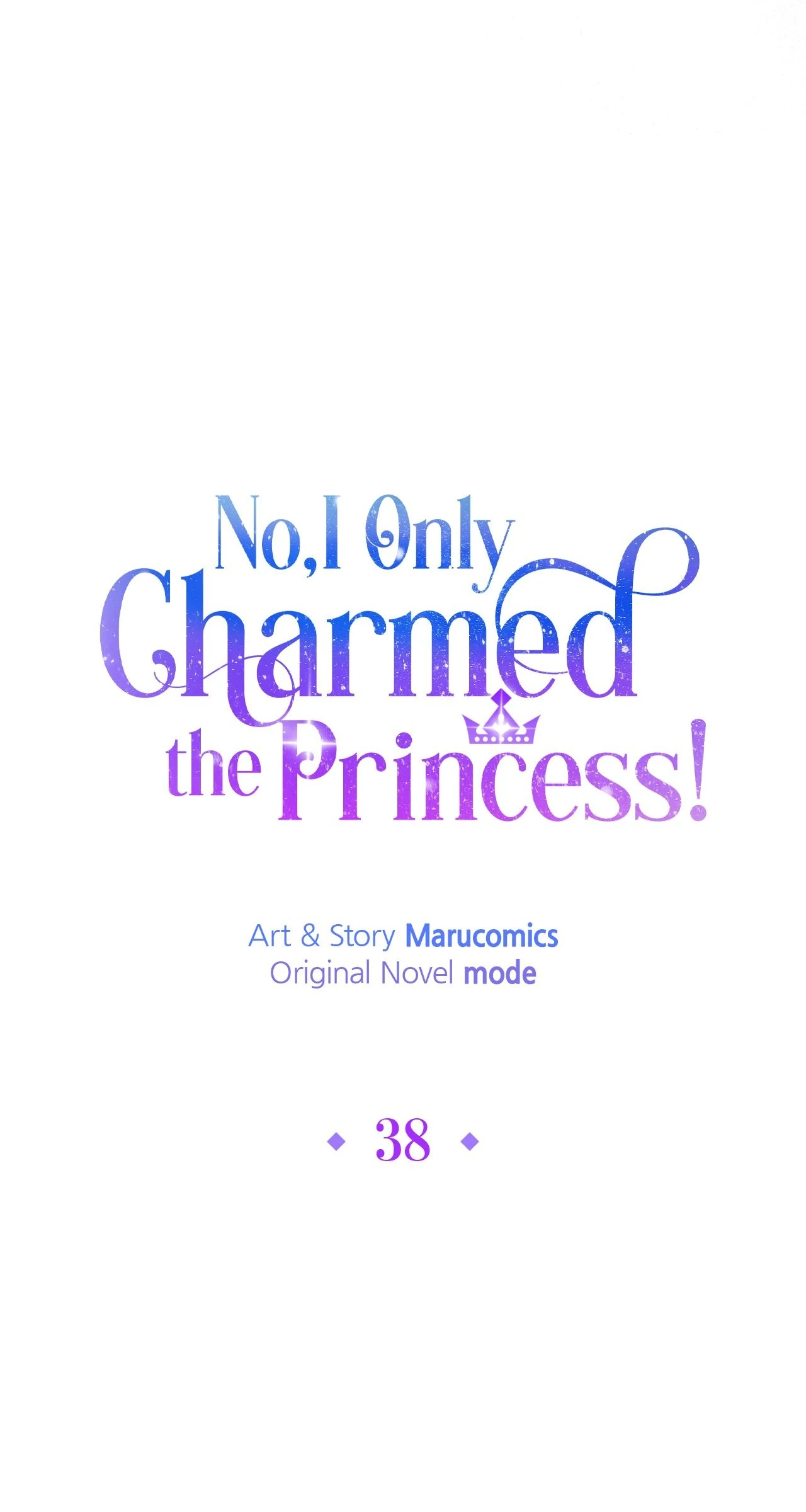 No, I Only Charmed The Princess! - Chapter 38