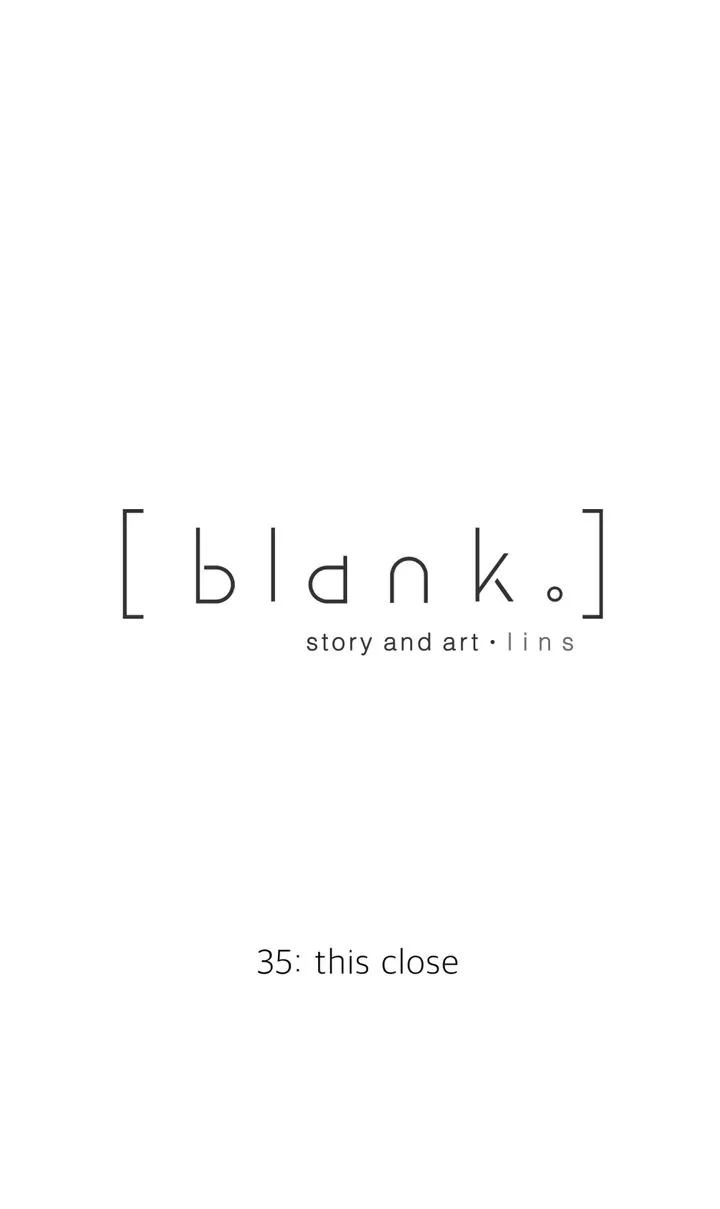 [ Blank。] - Chapter 35