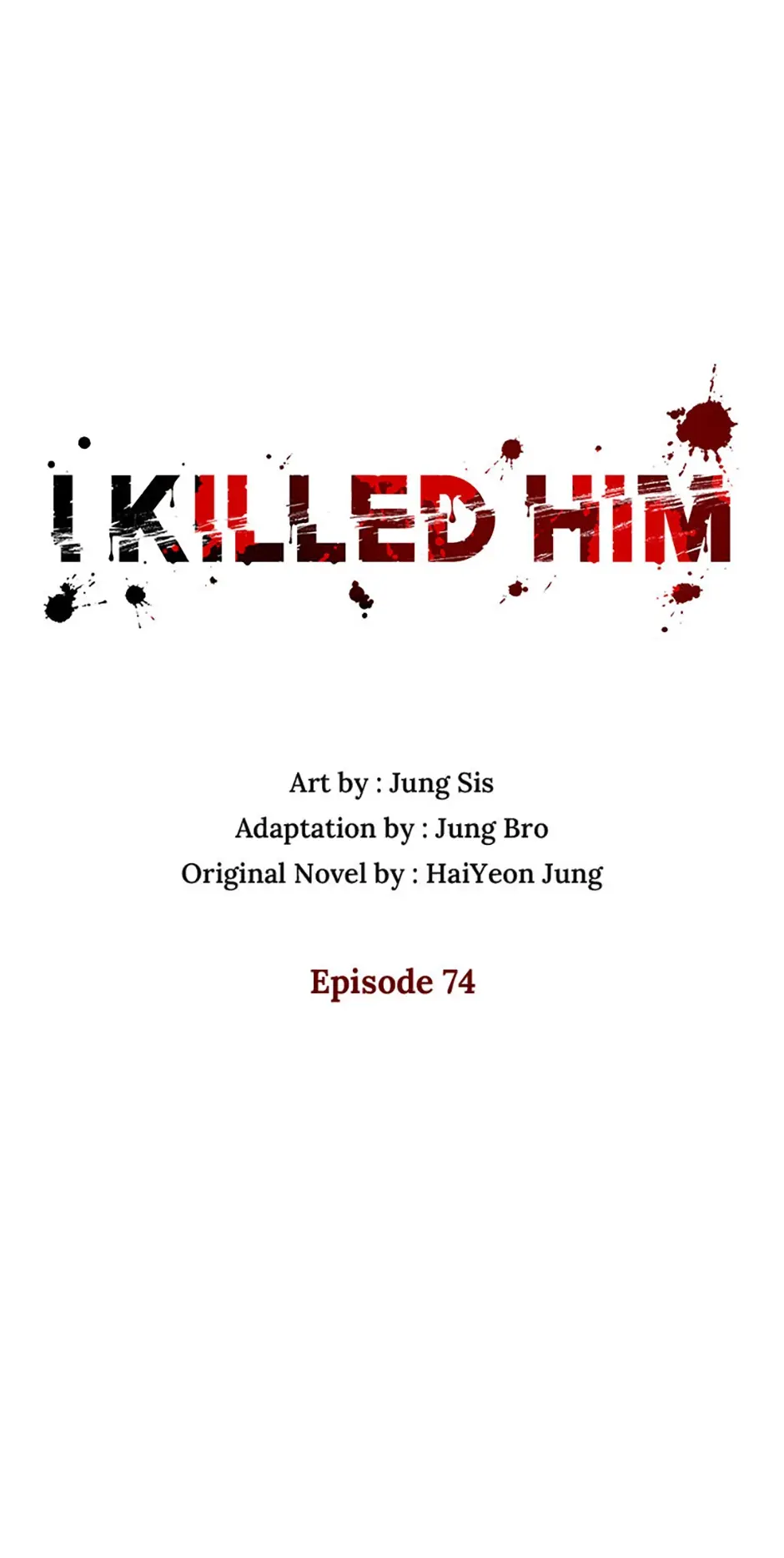 I Killed Him - Chapter 74