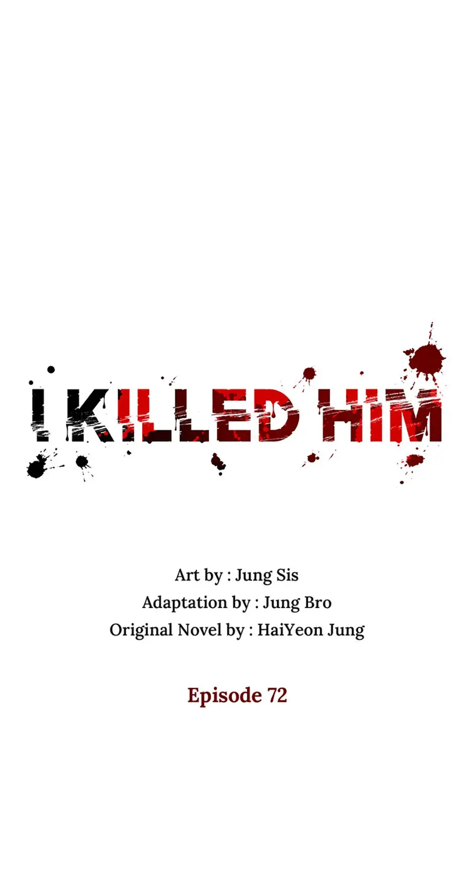 I Killed Him - Chapter 72