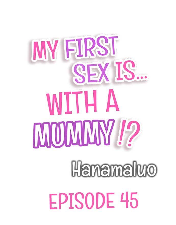 My First Sex Is ...With A Mummy!? - Chapter 45