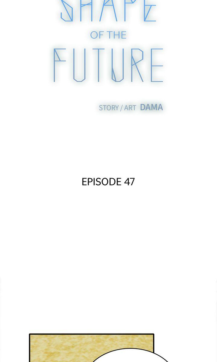 Shape Of The Future - Chapter 47