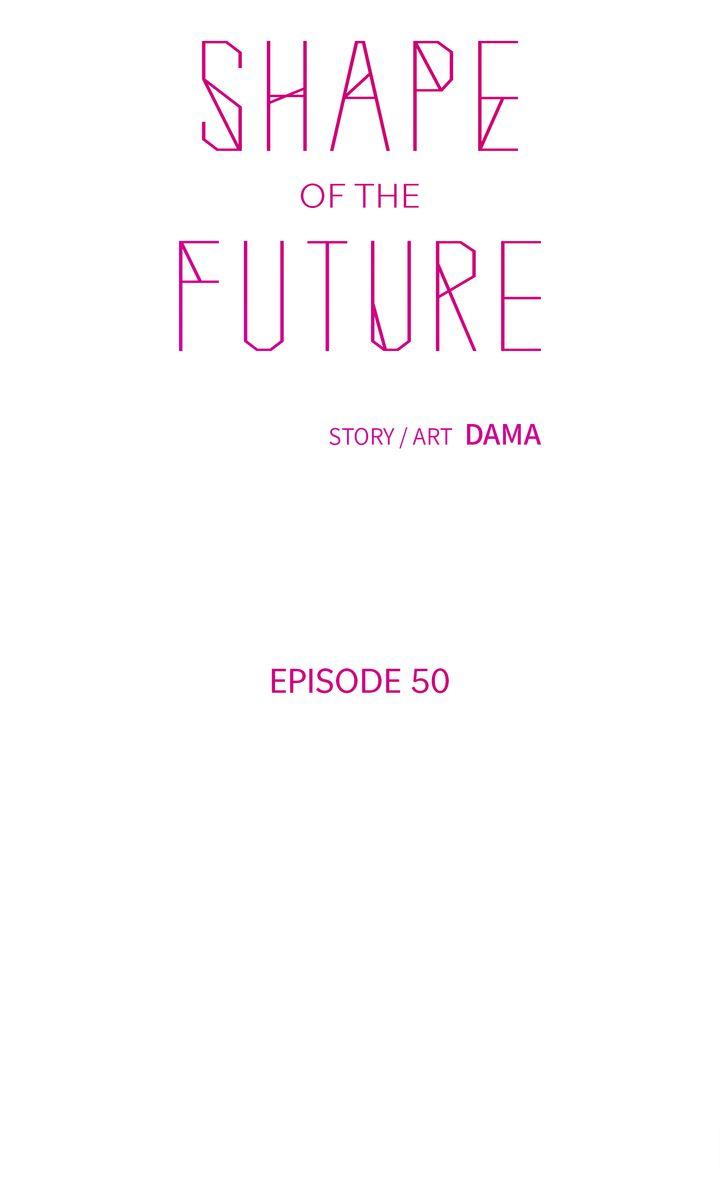 Shape Of The Future - Chapter 50