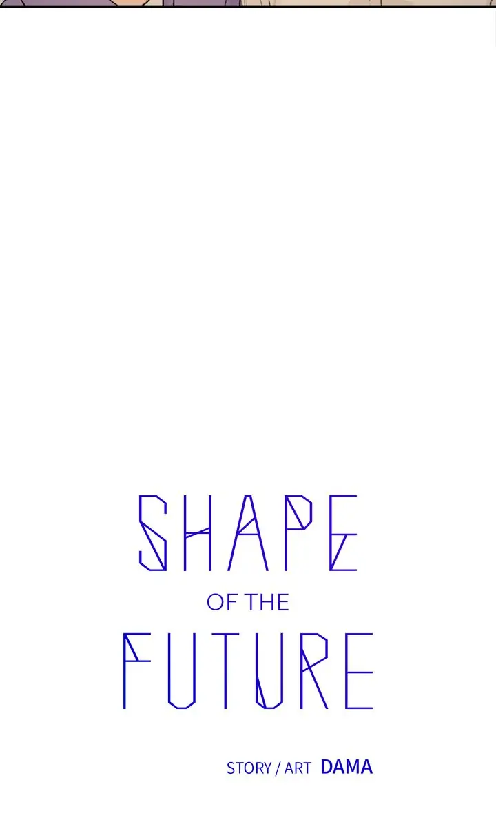 Shape Of The Future - Chapter 45