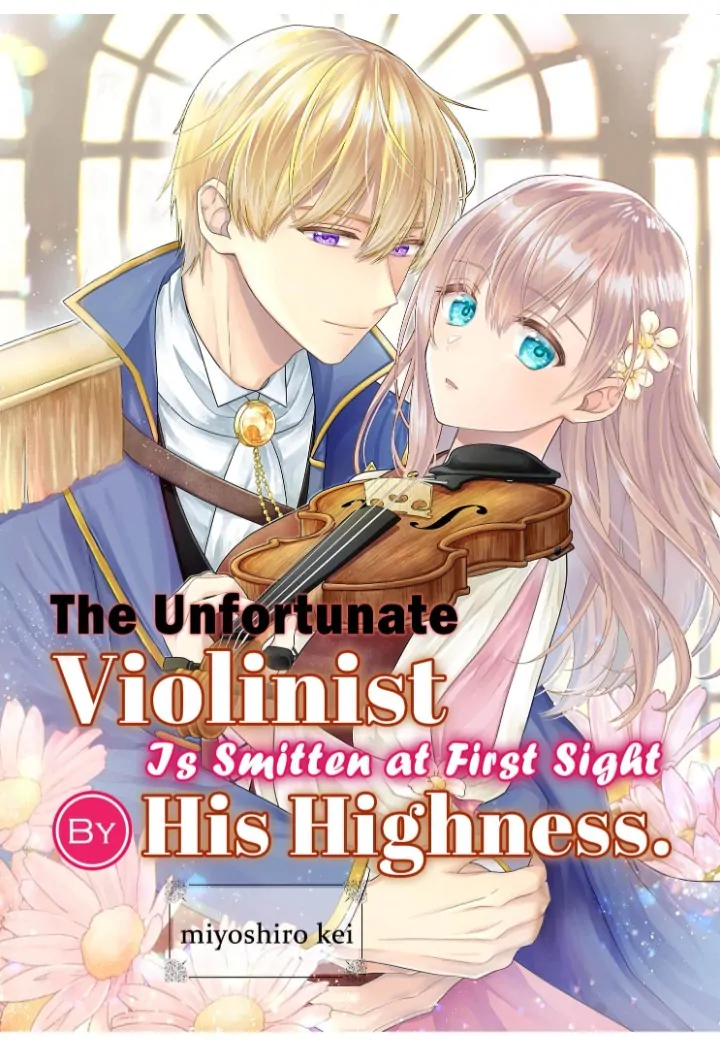 The Unfortunate Violinist Is Smitten At First Sight Sight By His Highness. - Chapter 3