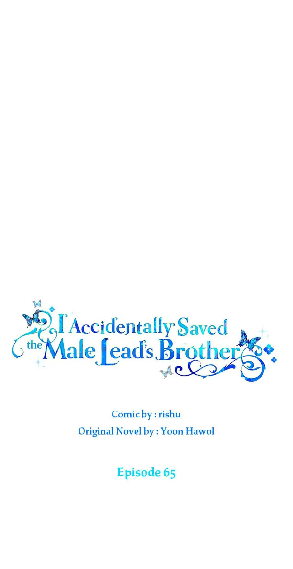 I Accidentally Saved The Male Lead’s Brother - Chapter 65