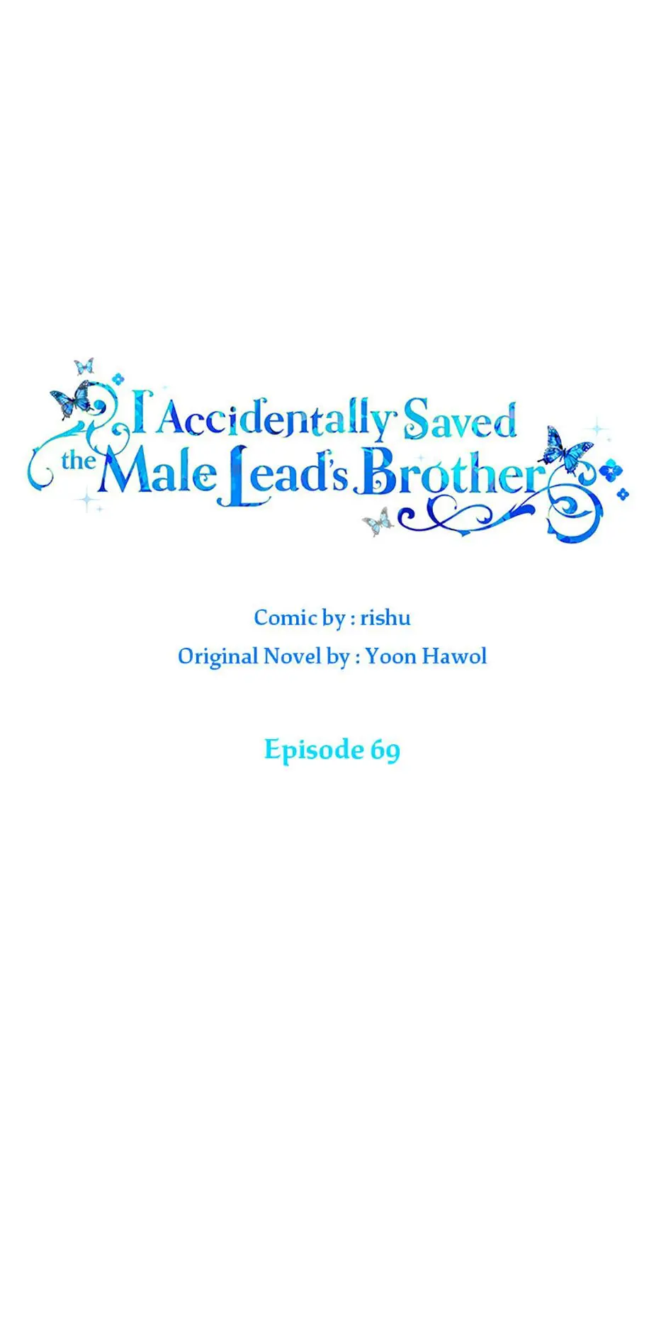 I Accidentally Saved The Male Lead’s Brother - Chapter 69