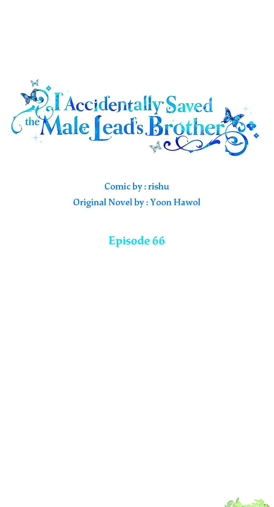 I Accidentally Saved The Male Lead’s Brother - Chapter 66