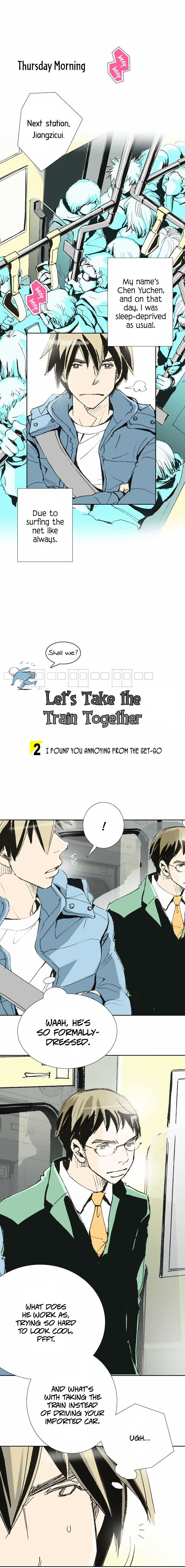 Let's Take The Train Together, Shall We? - Chapter 2 : Stop #2: I Found You Annoying From The Get-Go