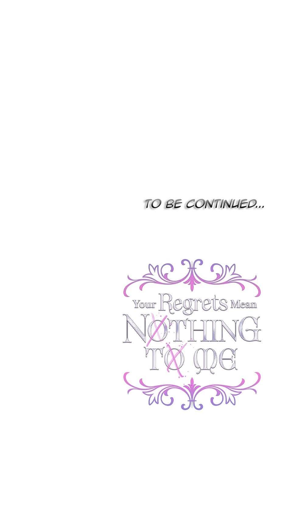 I Won’t Accept Your Regrets - Chapter 128