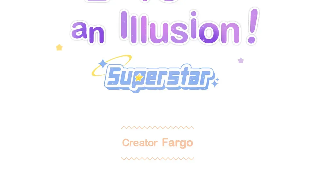 Love Is An Illusion! - Superstar - Chapter 1