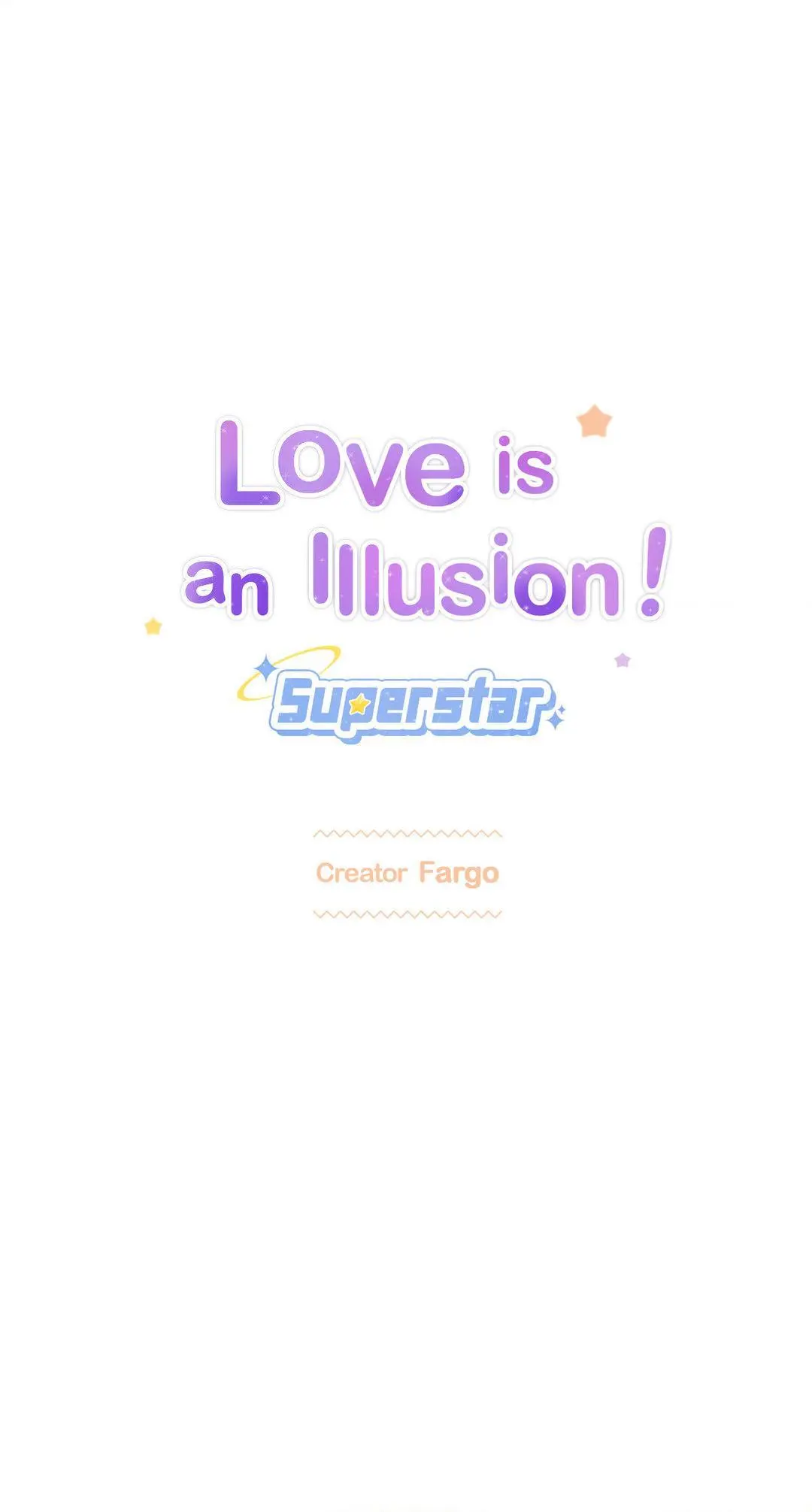 Love Is An Illusion! - Superstar - Chapter 2