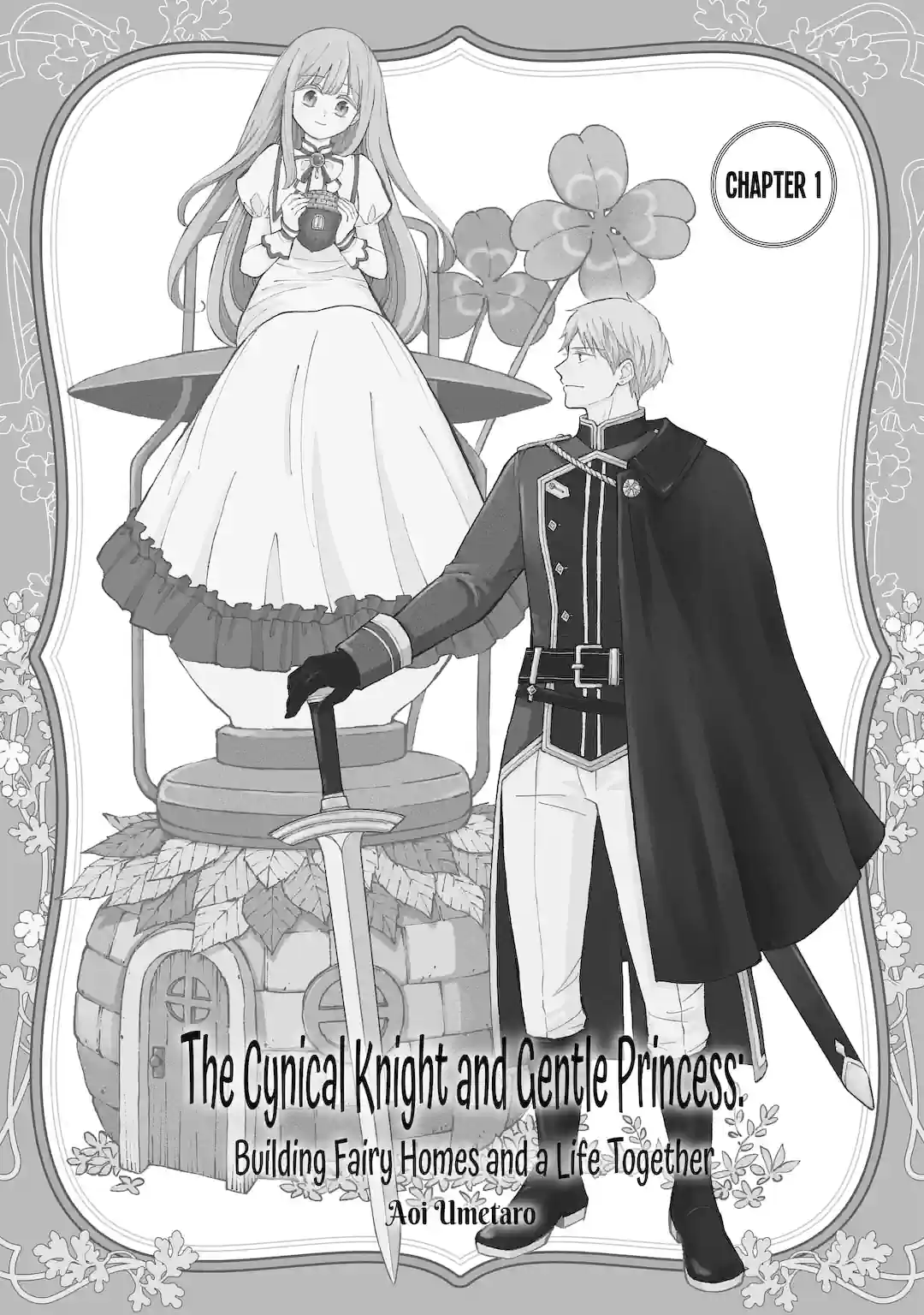 The Cynical Knight And Gentle Princess: Building Fairy Homes And A Life Together - Chapter 1