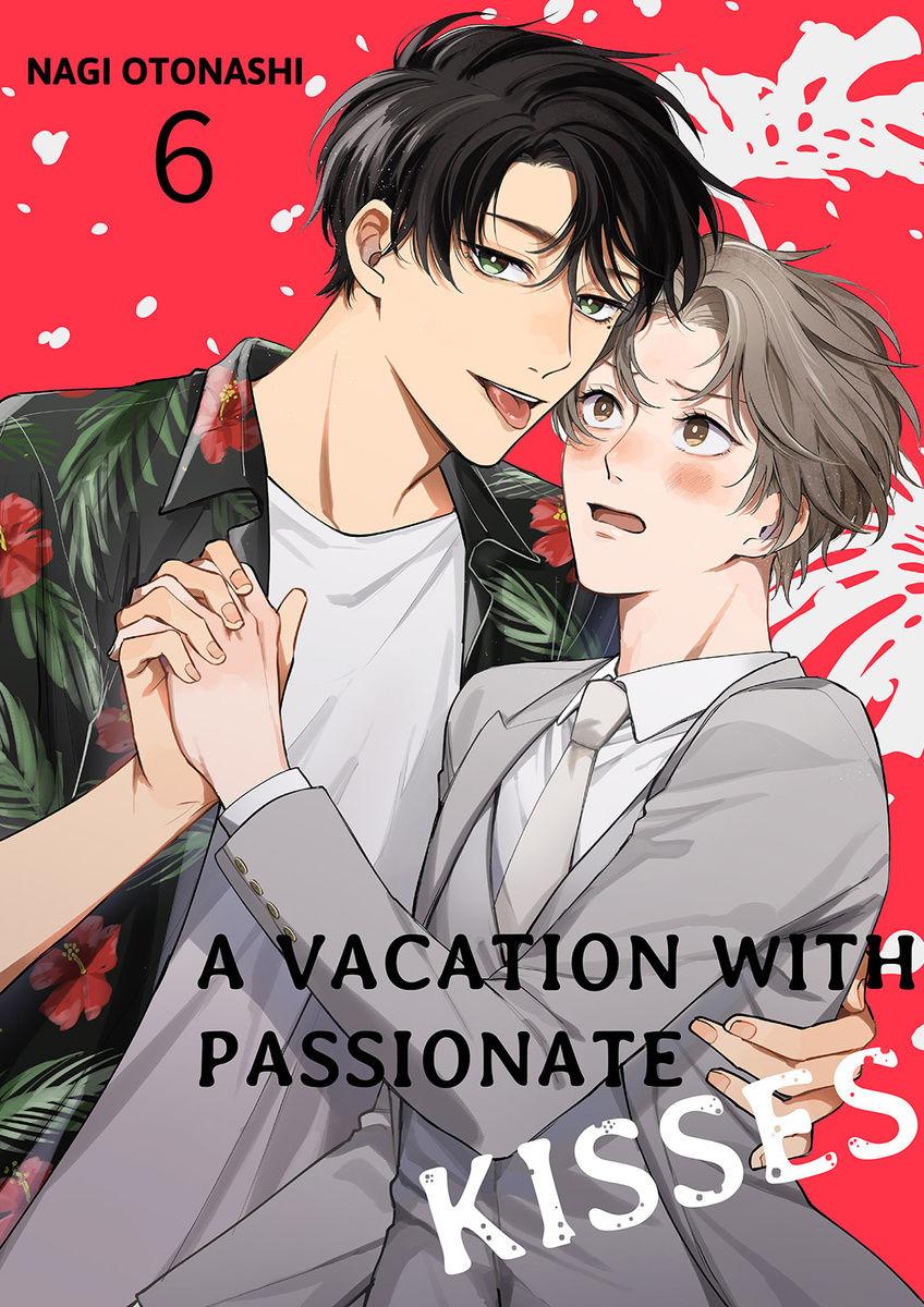 A Vacation With Passionate Kisses - Chapter 6