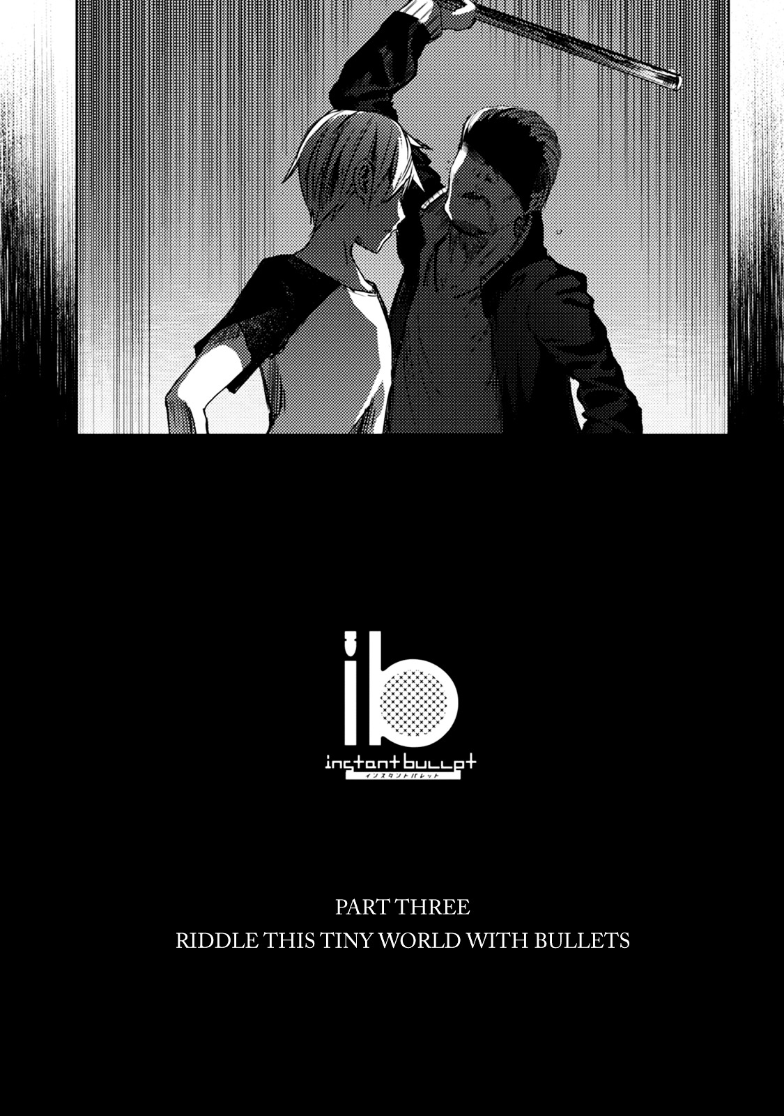 Ib - Instant Bullet - Vol.4 Chapter 16 : The Girl Who Is There (A)