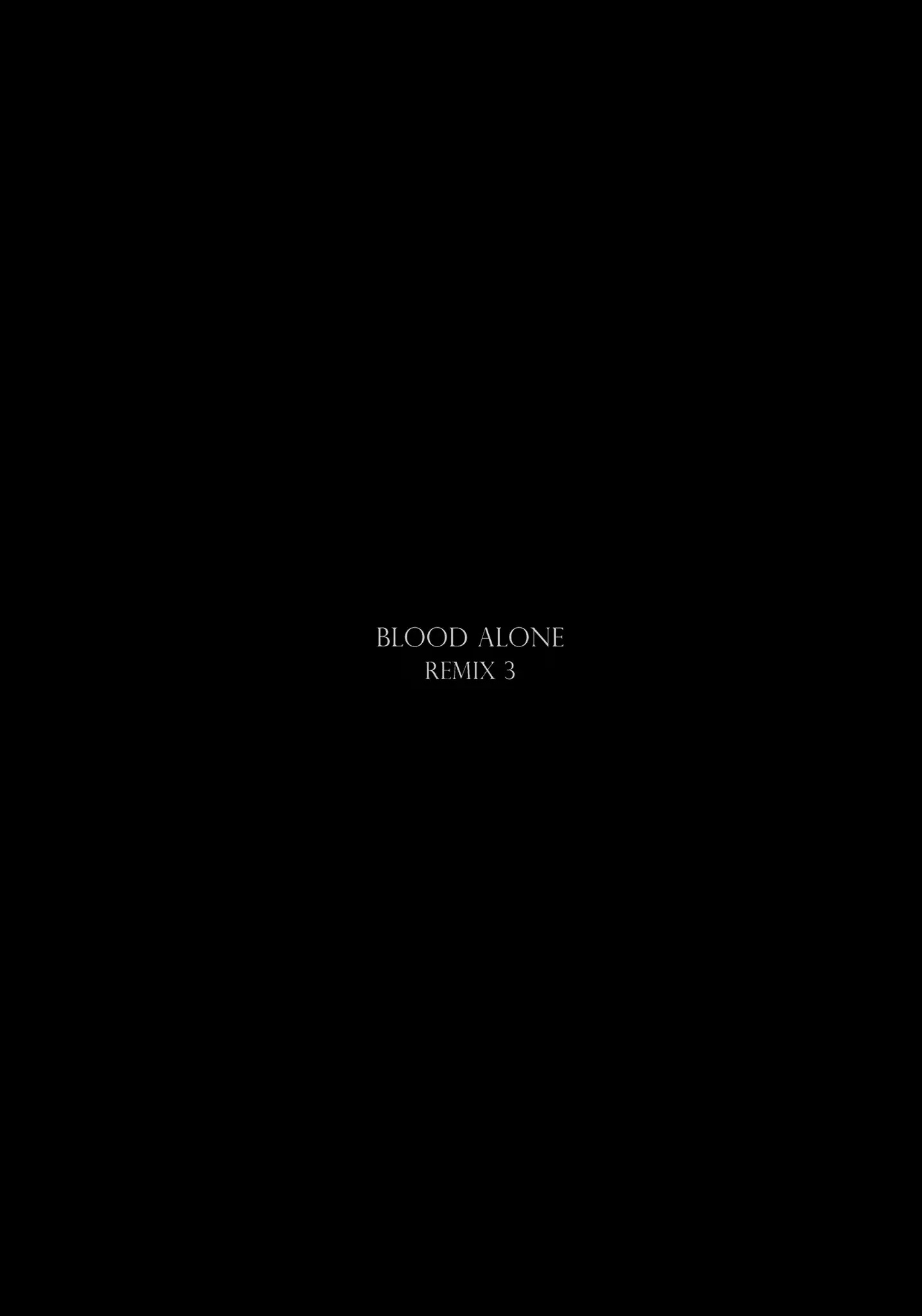 Blood Alone - Chapter 48.1: Remix 3 & 4 + Another Nights 3