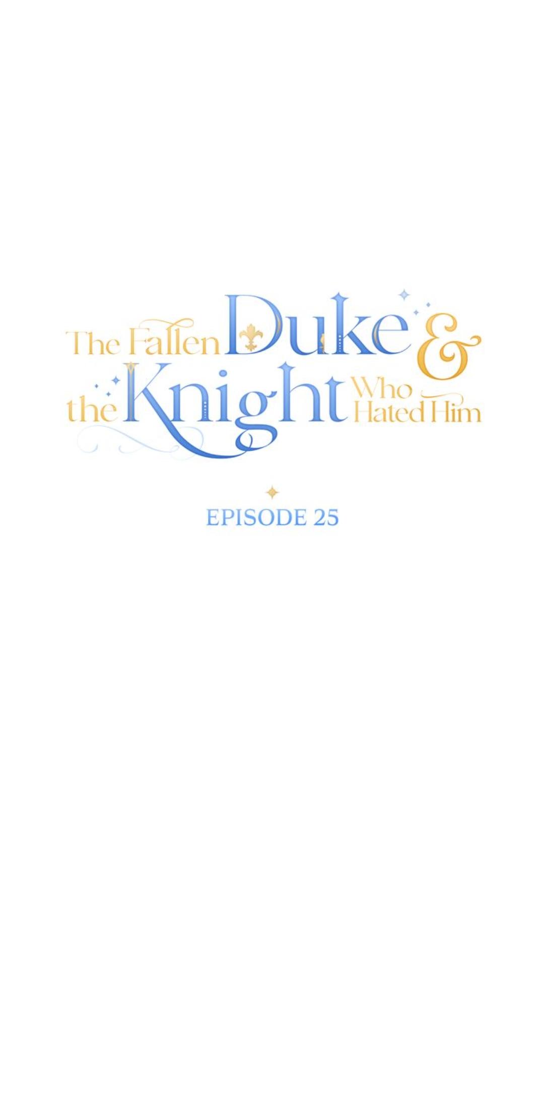 The Fallen Duke & The Knight Who Hated Him - Chapter 25