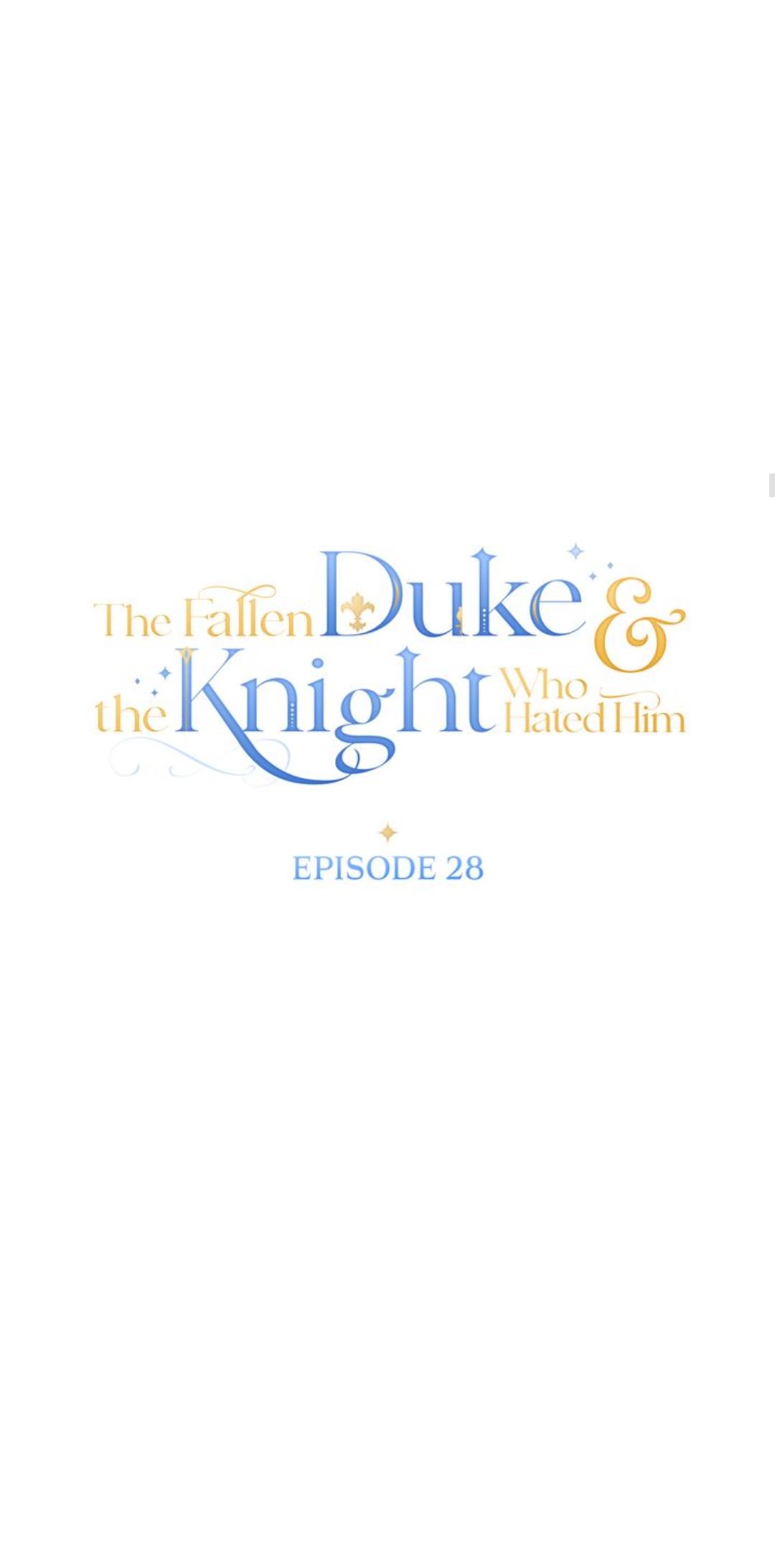 The Fallen Duke & The Knight Who Hated Him - Chapter 28