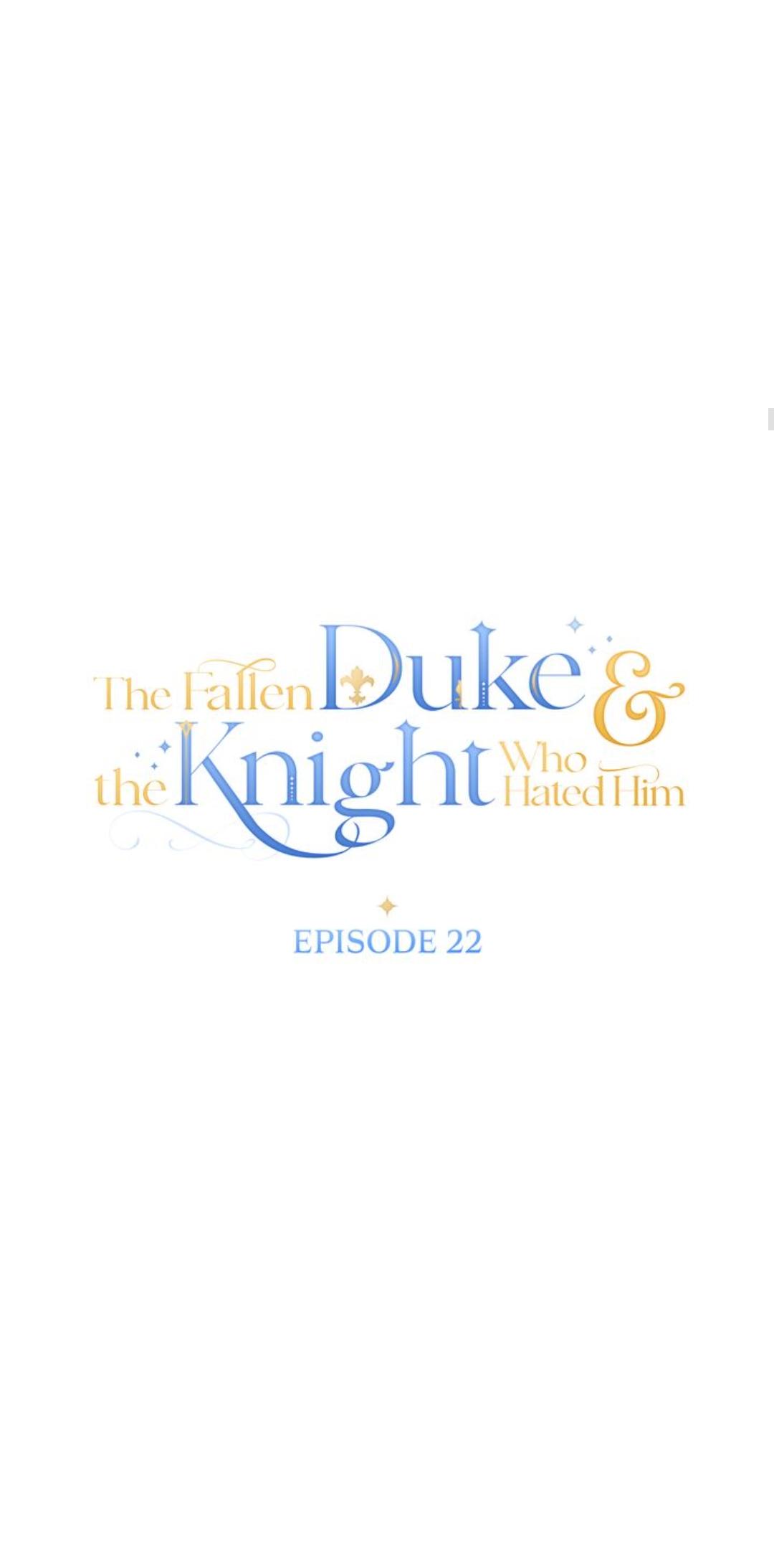 The Fallen Duke & The Knight Who Hated Him - Chapter 22