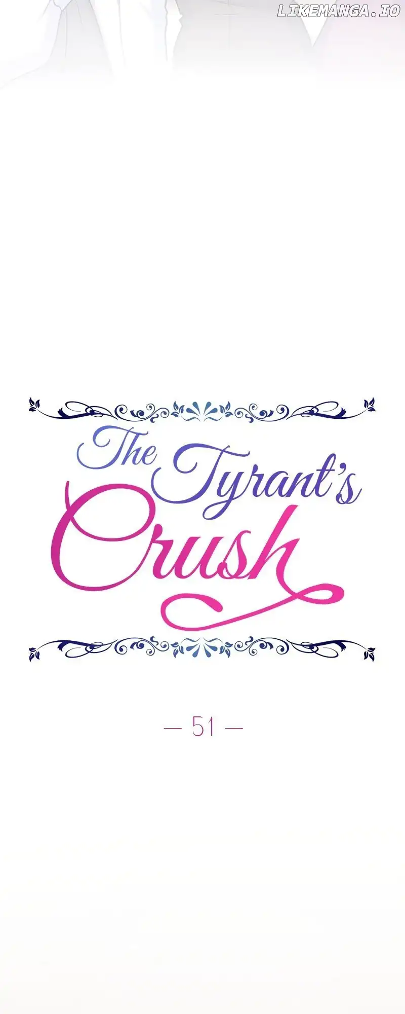 The Tyrant’s Crush - Chapter 51